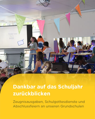  Danke für dieses Schuljahr!

Mit den Zeugnisausgaben, Schulgottesdiensten und Abschlussfeiern ist an unseren...